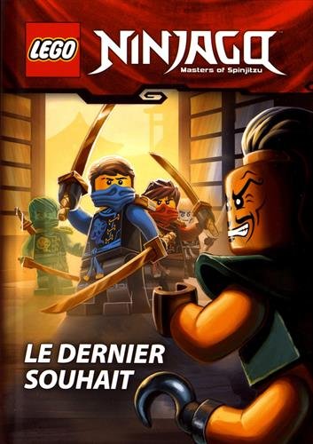 LEGO NINJAGO LE DERNIER SOUHAIT